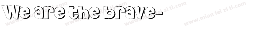 We are the brave字体转换